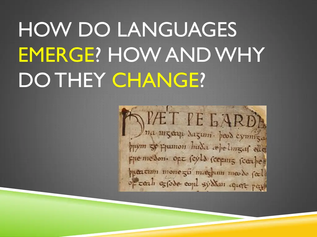 how do languages emerge how and why do they change