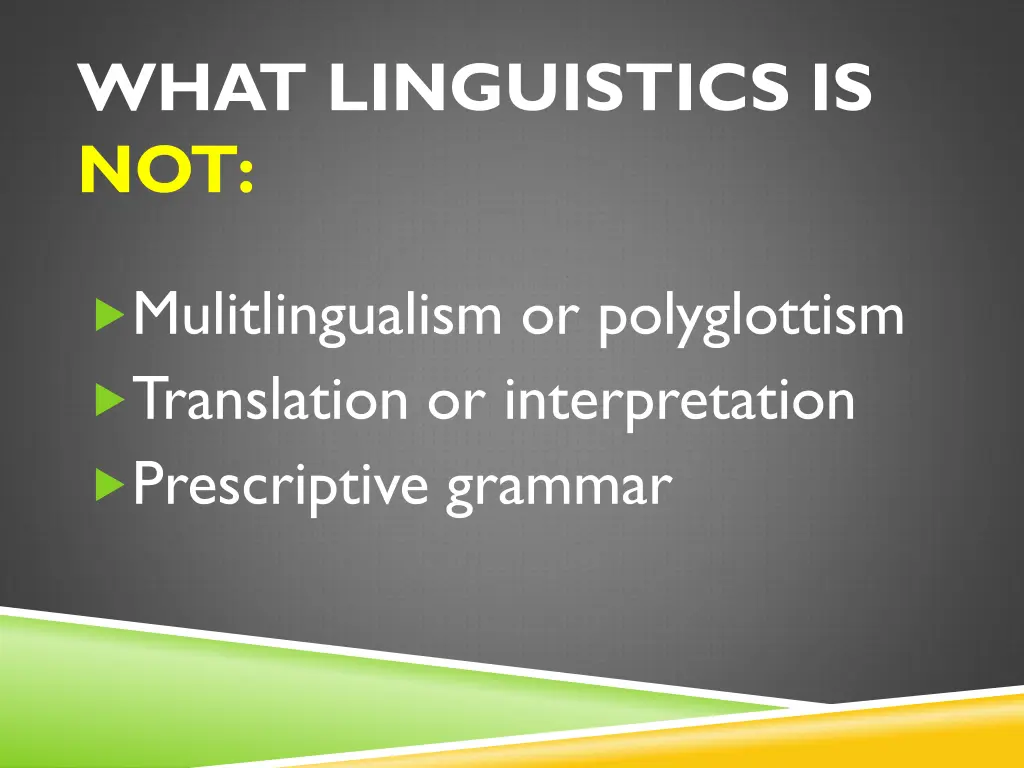 what linguistics is not