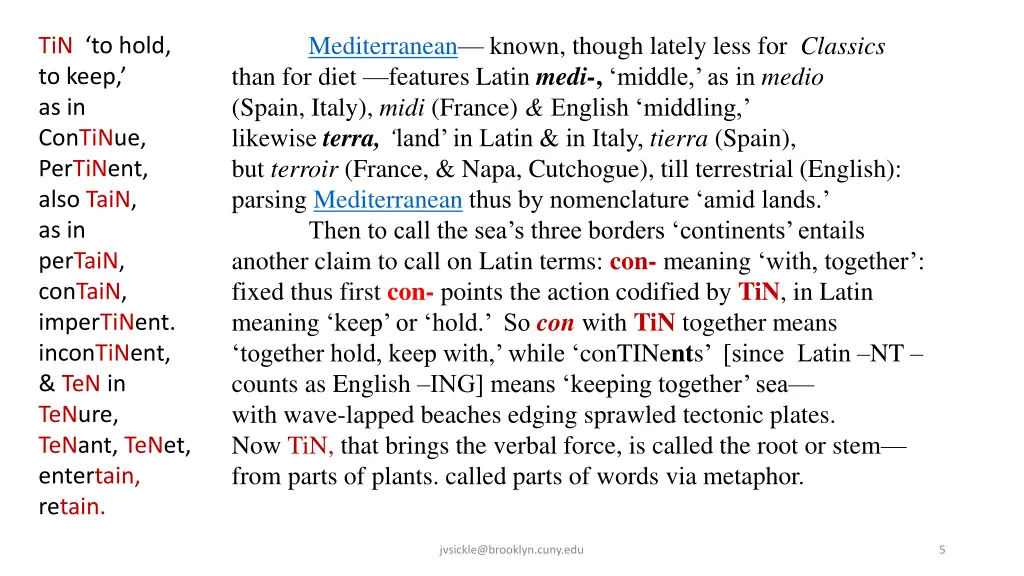 mediterranean known though lately less