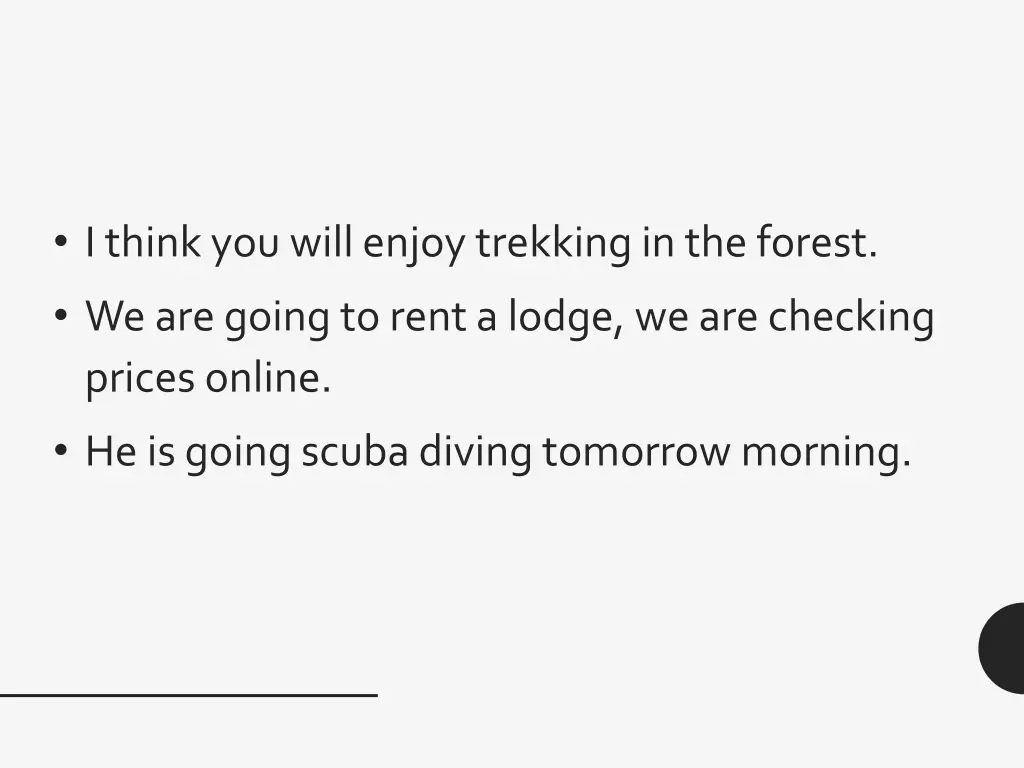 i think you will enjoy trekking in the forest