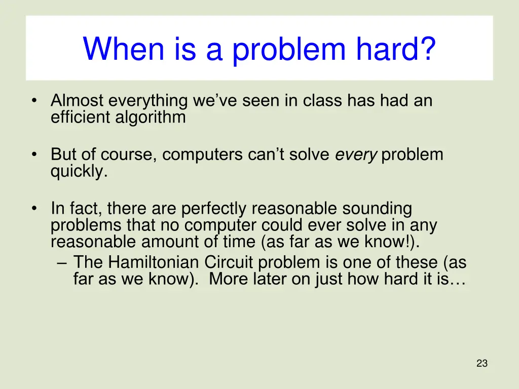 when is a problem hard