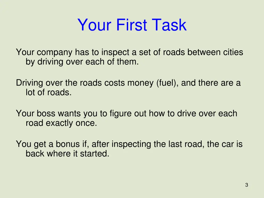 your first task