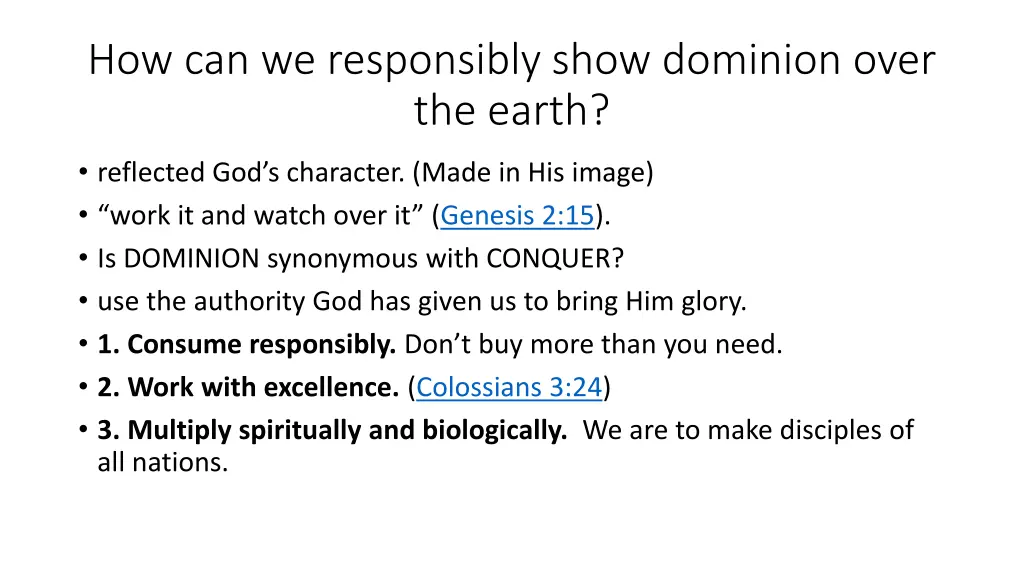 how can we responsibly show dominion over