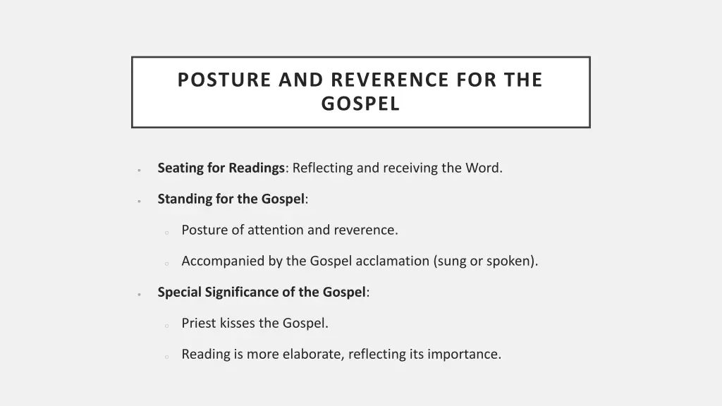 posture and reverence for the gospel