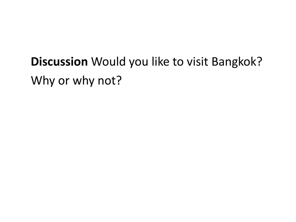 discussion would you like to visit bangkok