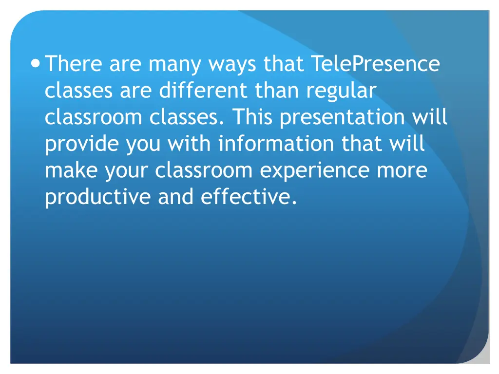 there are many ways that telepresence classes