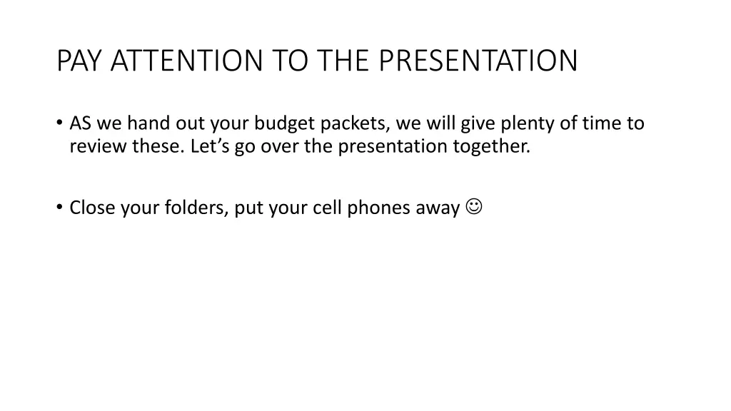 pay attention to the presentation