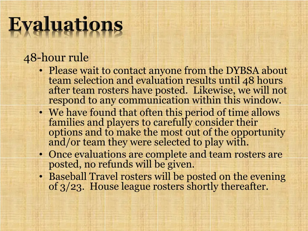 48 hour rule please wait to contact anyone from
