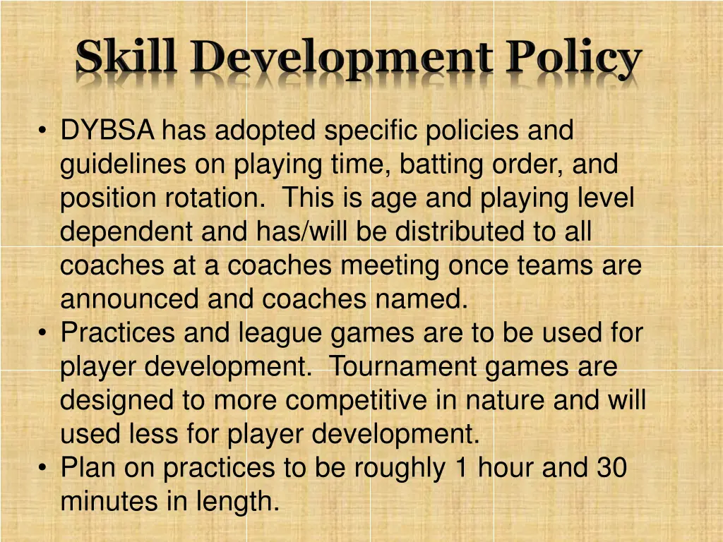 dybsa has adopted specific policies
