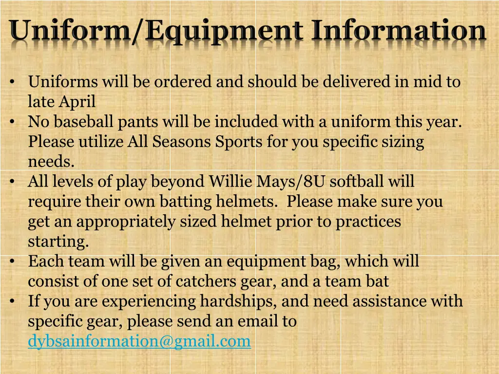 uniforms will be ordered and should be delivered