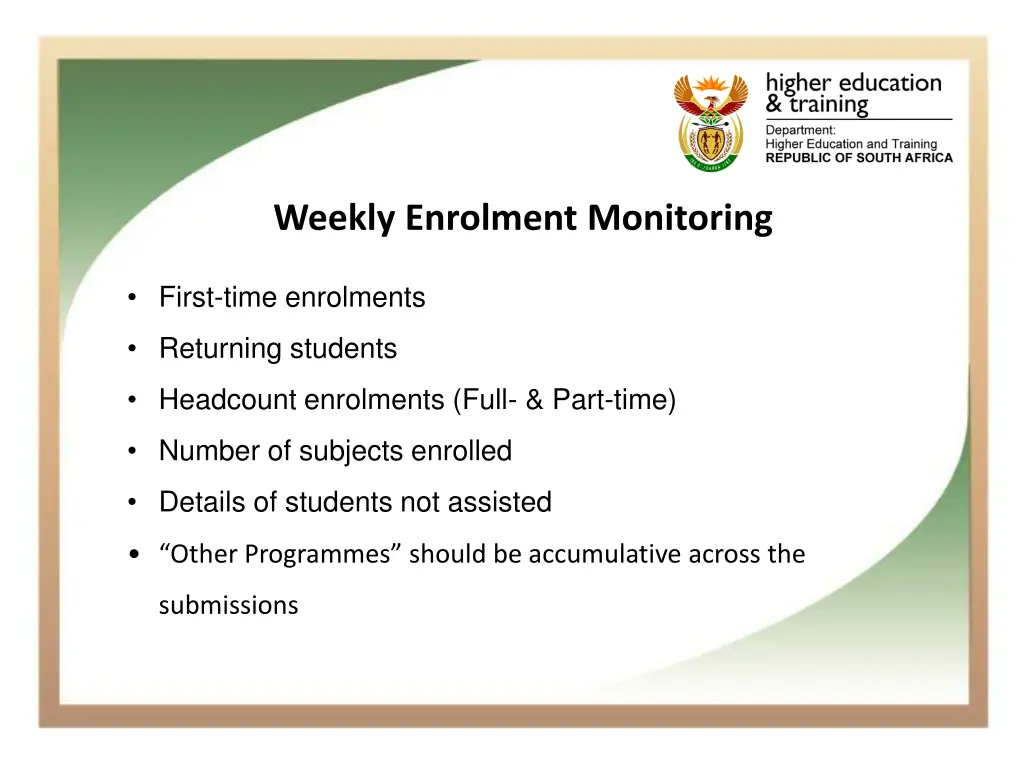 weekly enrolment monitoring