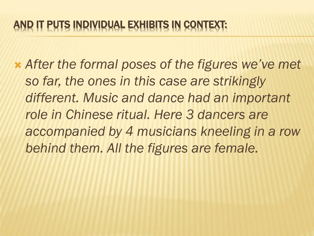 and it puts individual exhibits in context