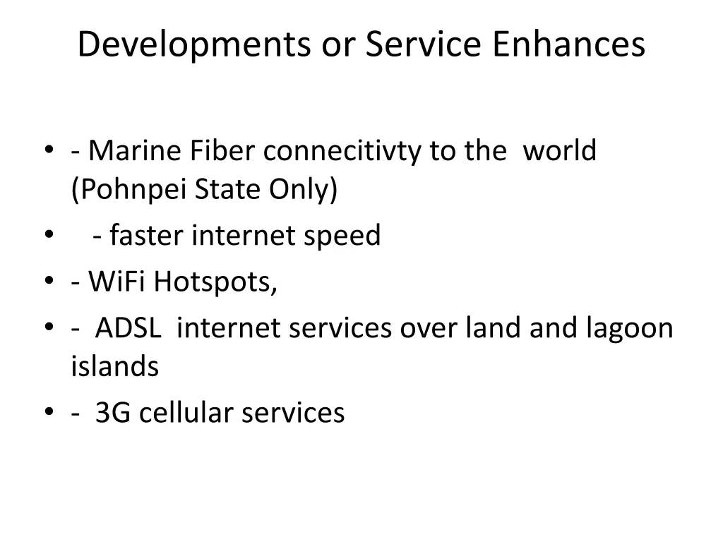 developments or service enhances