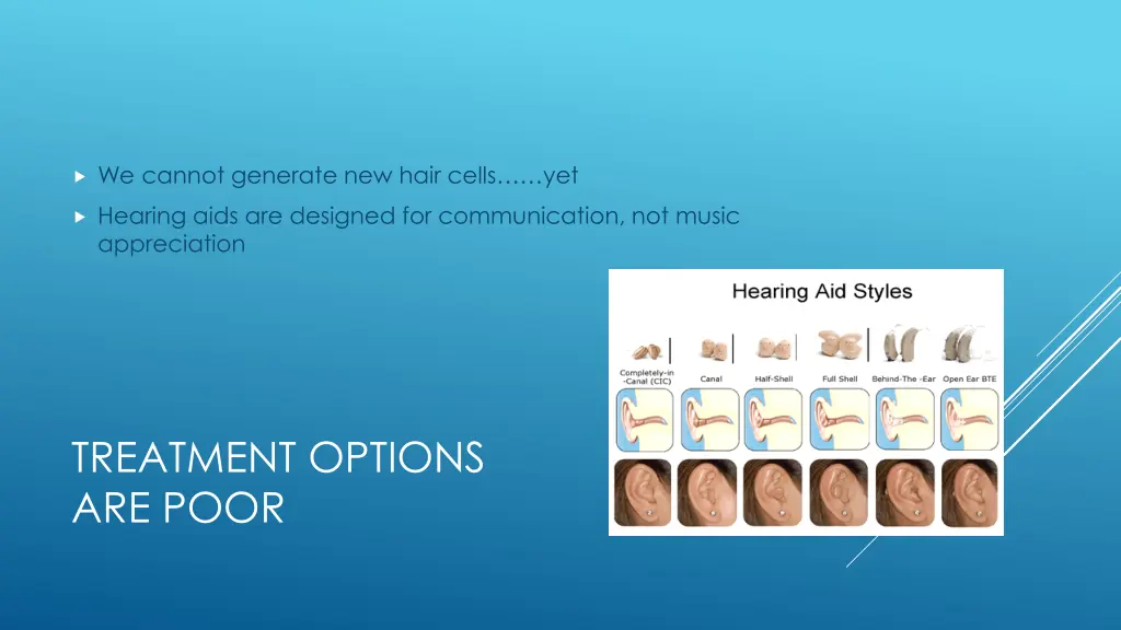 we cannot generate new hair cells yet