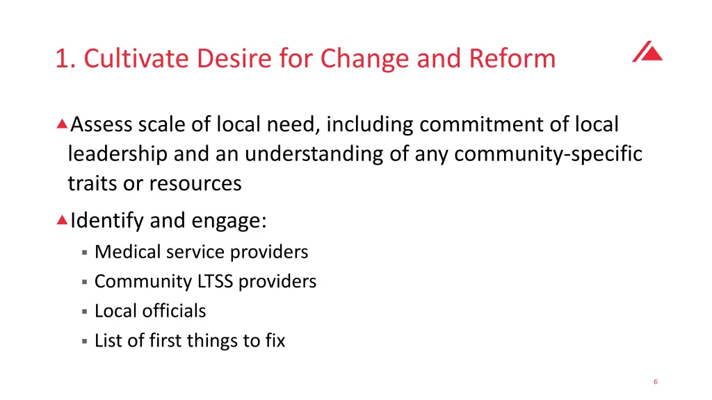 1 cultivate desire for change and reform