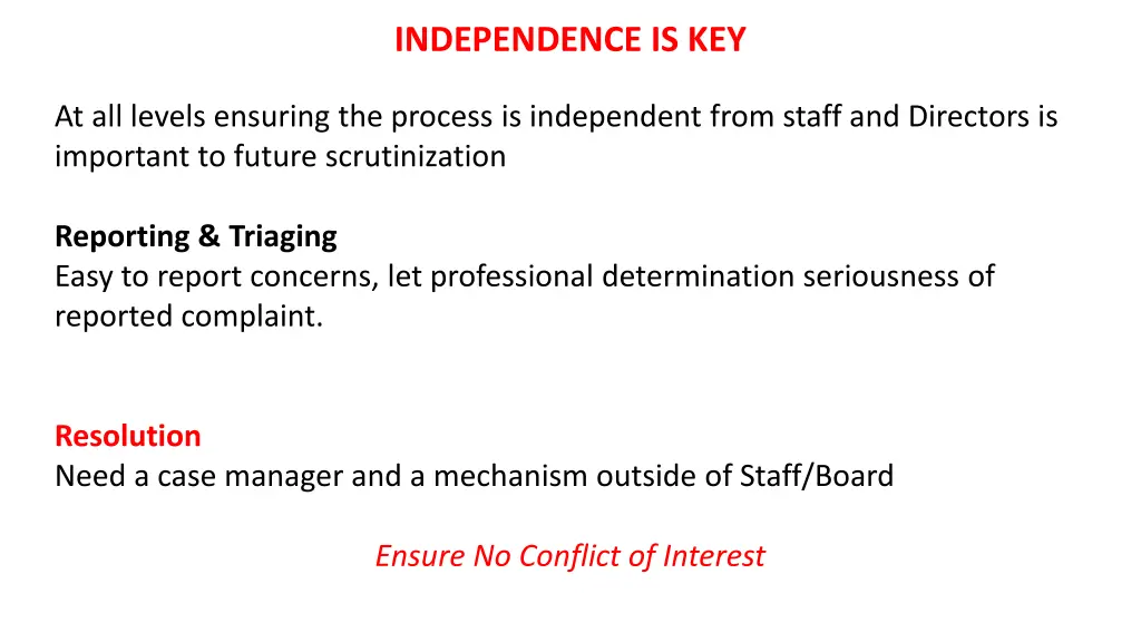 independence is key