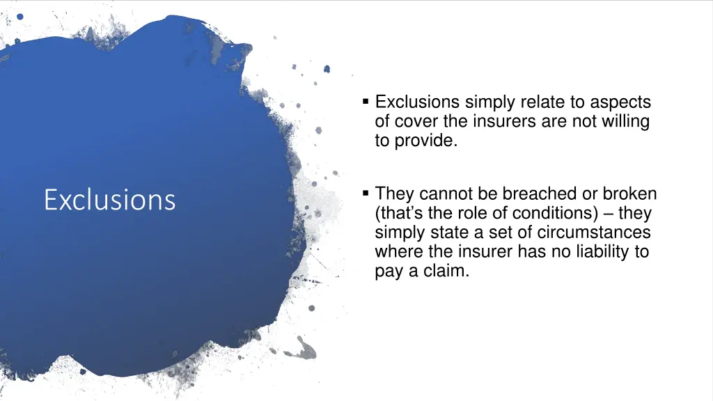 exclusions simply relate to aspects of cover