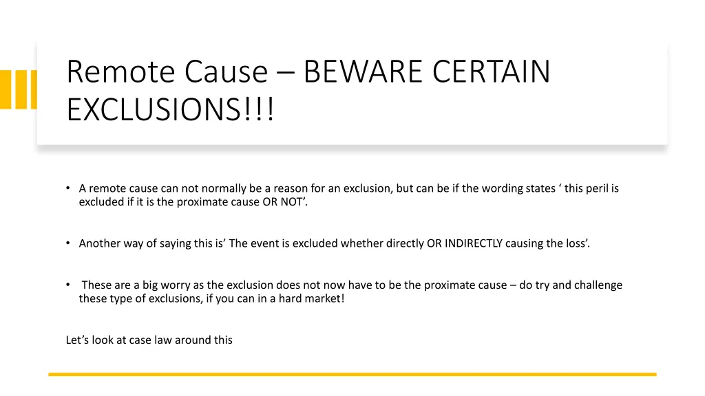 remote cause beware certain exclusions