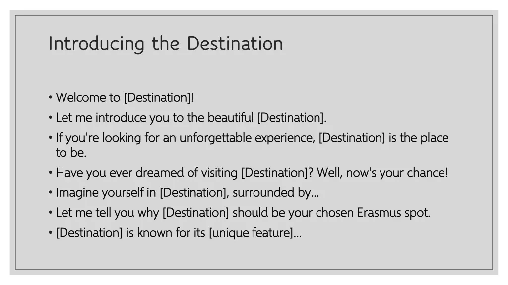 introducing the destination introducing