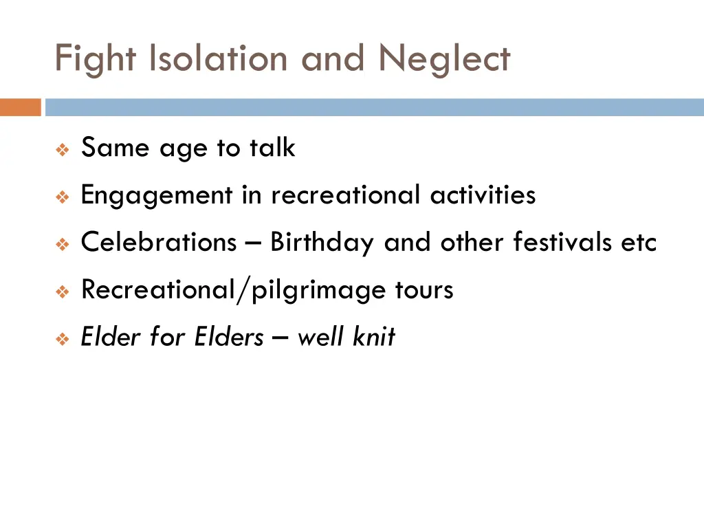 fight isolation and neglect