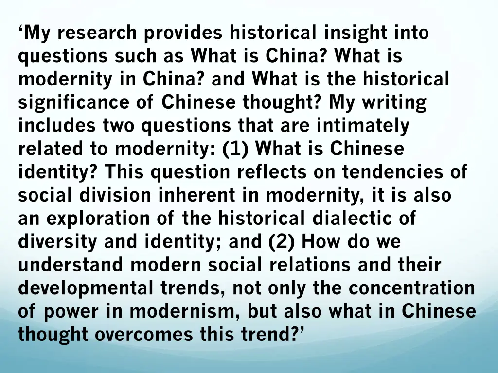 my research provides historical insight into