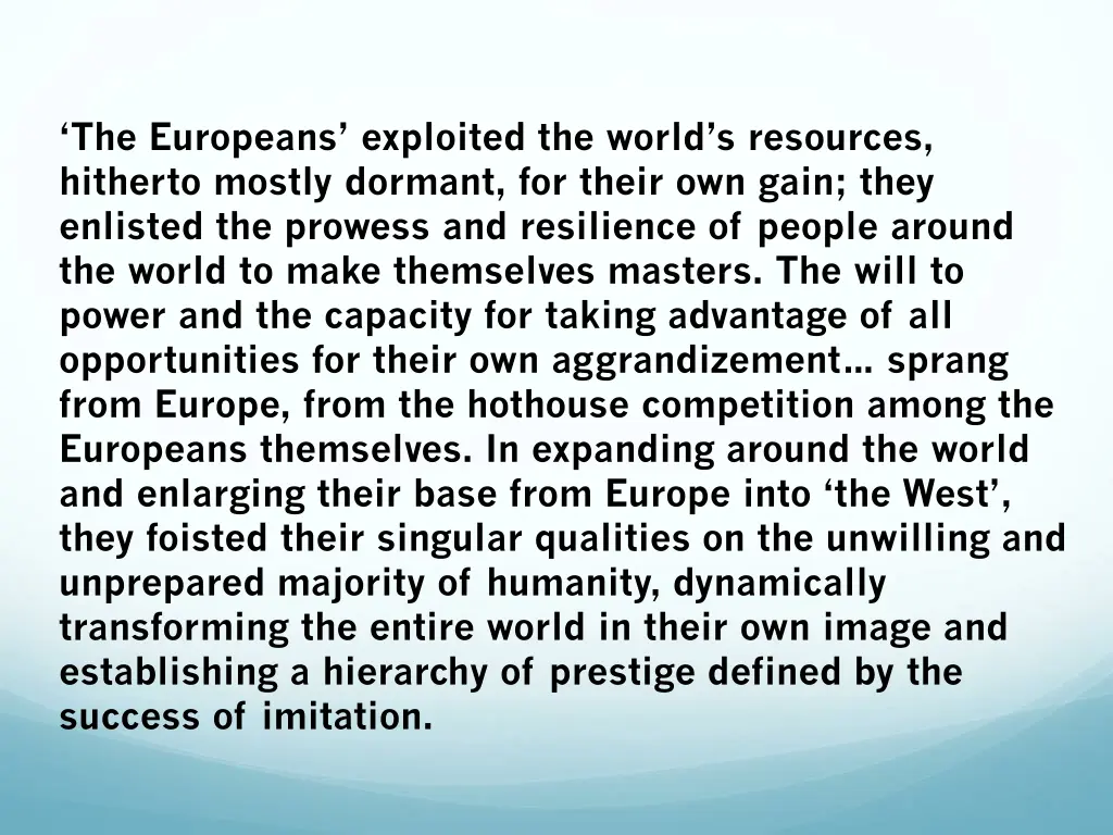 the europeans exploited the world s resources