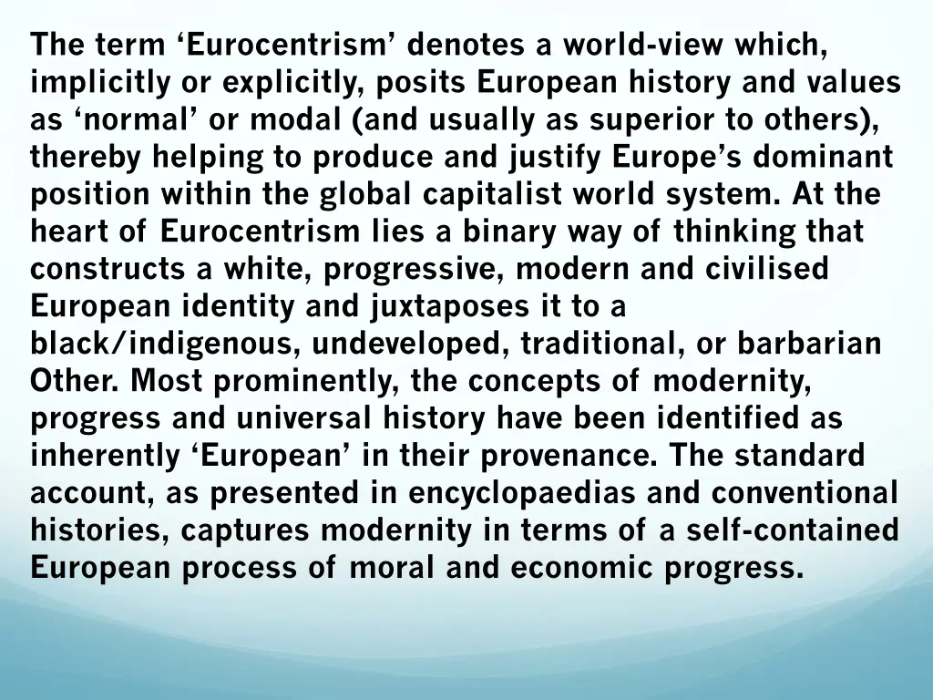 the term eurocentrism denotes a world view which