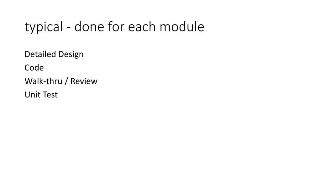 typical done for each module