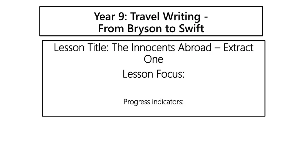 year 9 travel writing from bryson to swift lesson