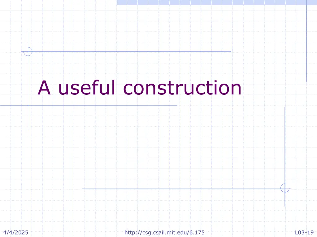 a useful construction