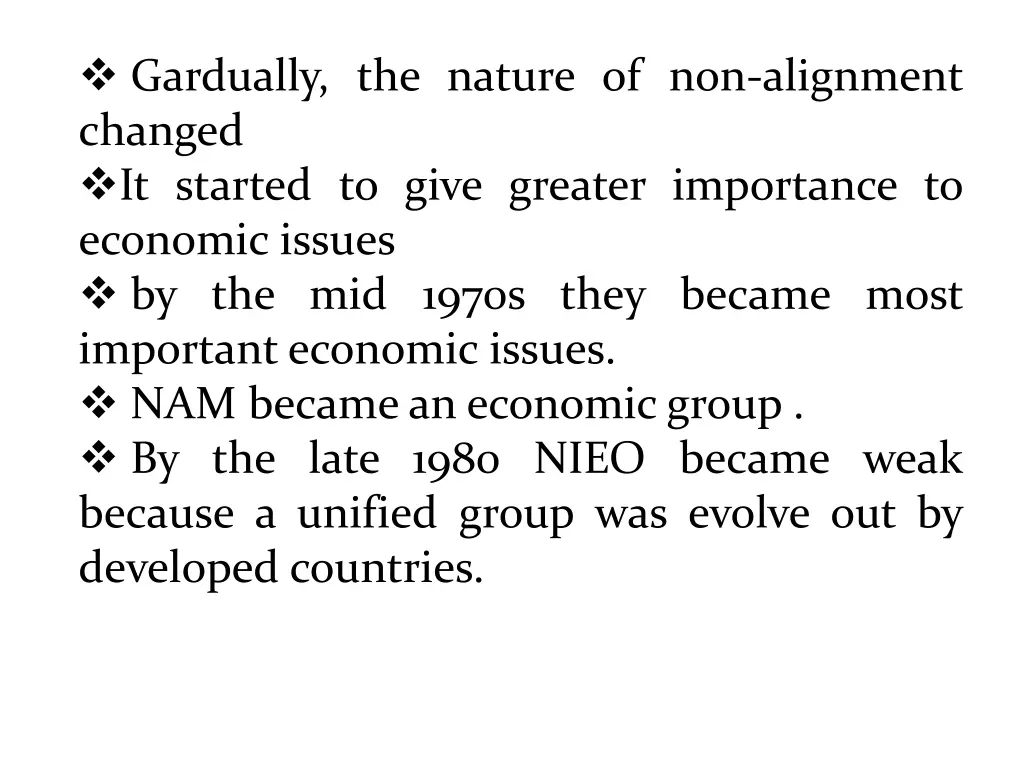 gardually the nature of non alignment changed