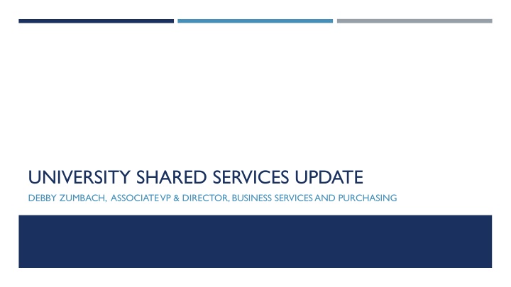 university shared services update debby zumbach