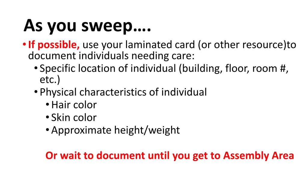 as you sweep if possible use your laminated card