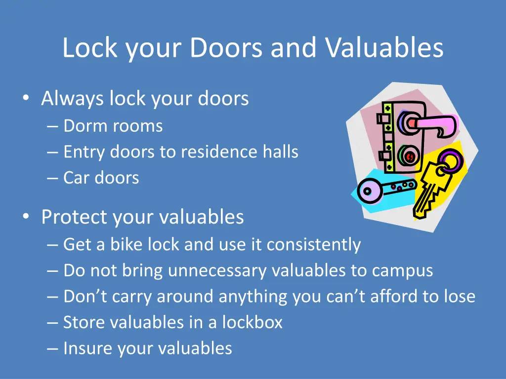 lock your doors and valuables