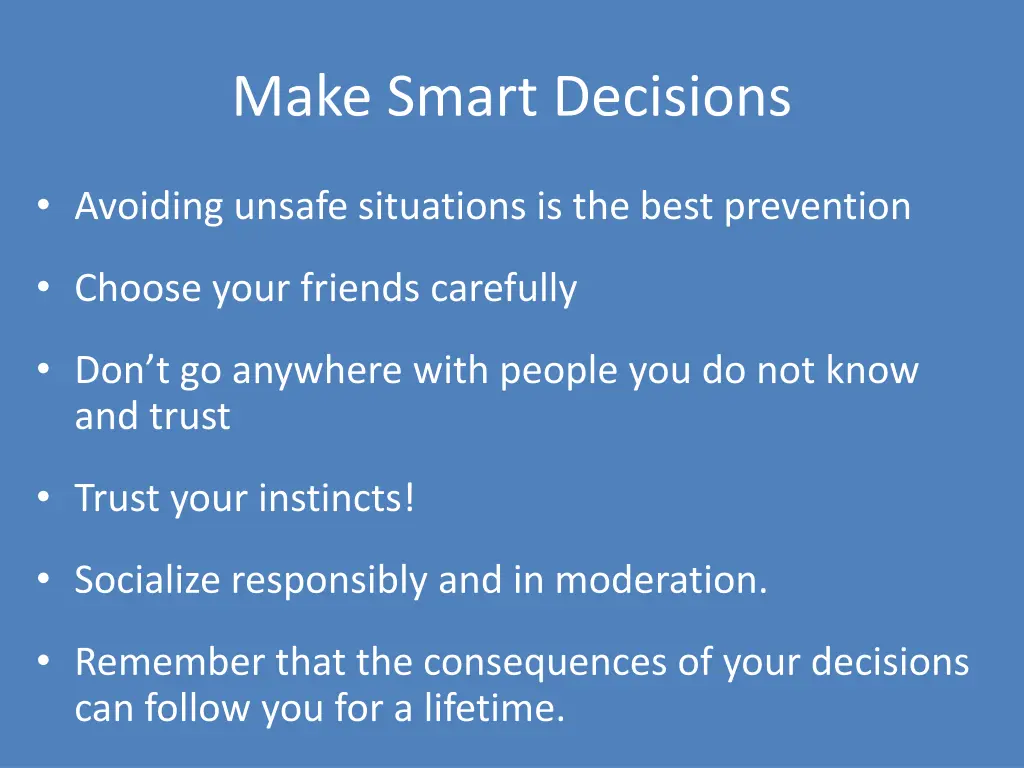 make smart decisions