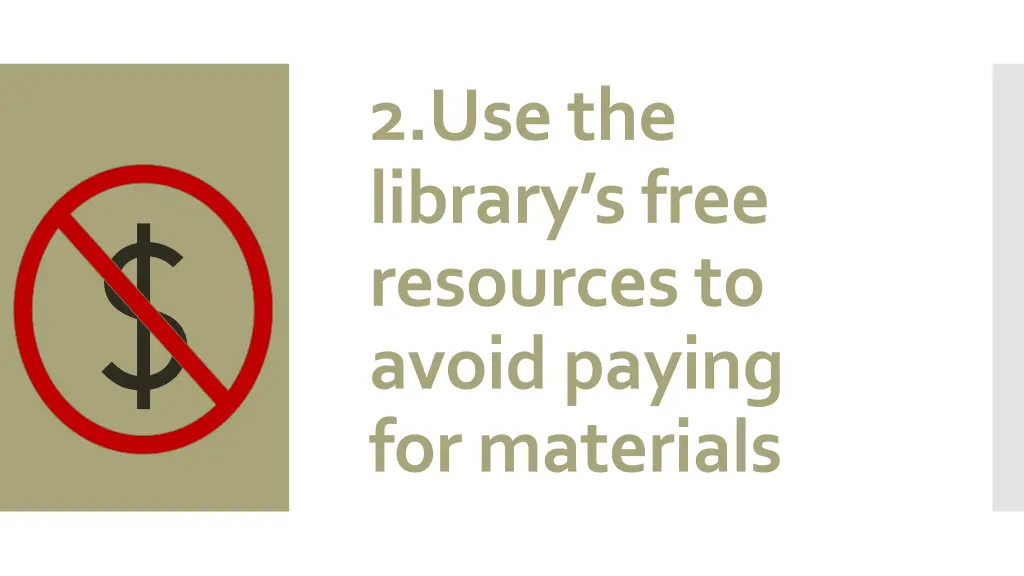 2 use the library s free resources to avoid