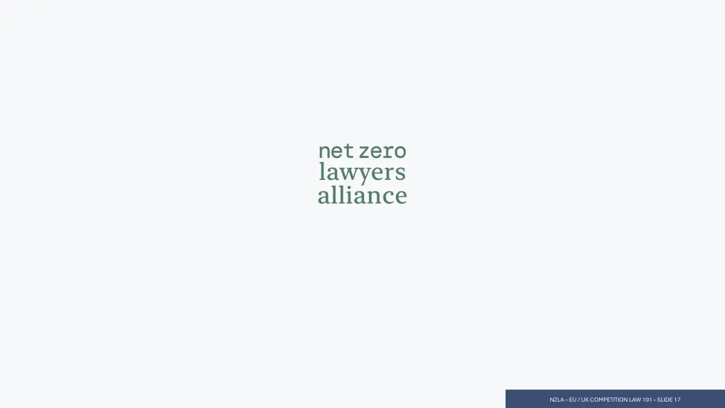 nzla eu uk competition law 101 slide 17
