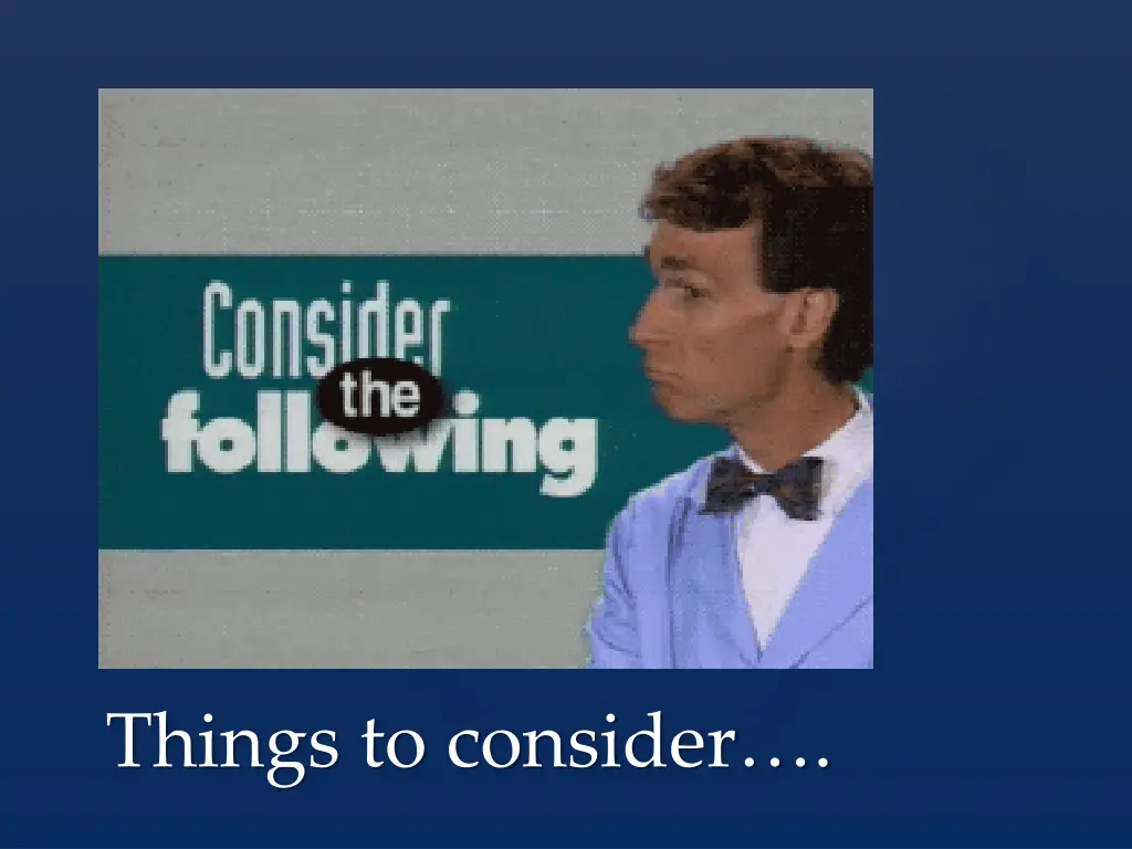 things to consider