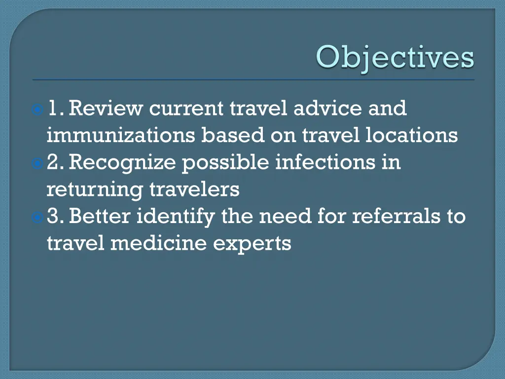 1 review current travel advice and immunizations