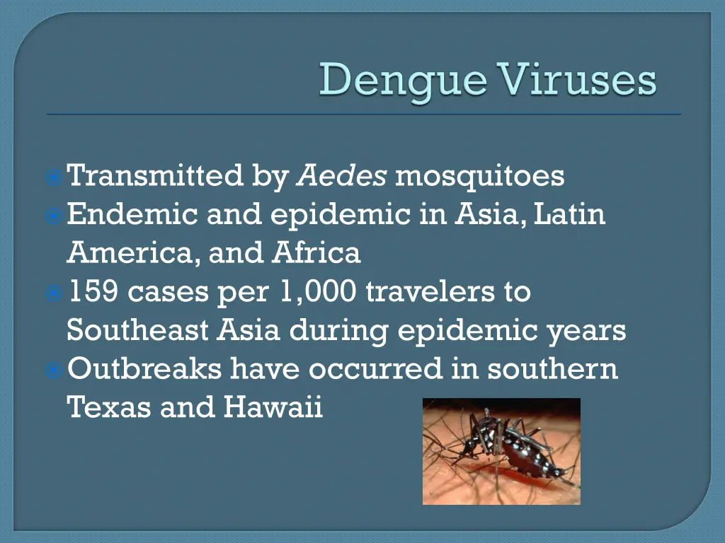 transmitted by aedes mosquitoes endemic