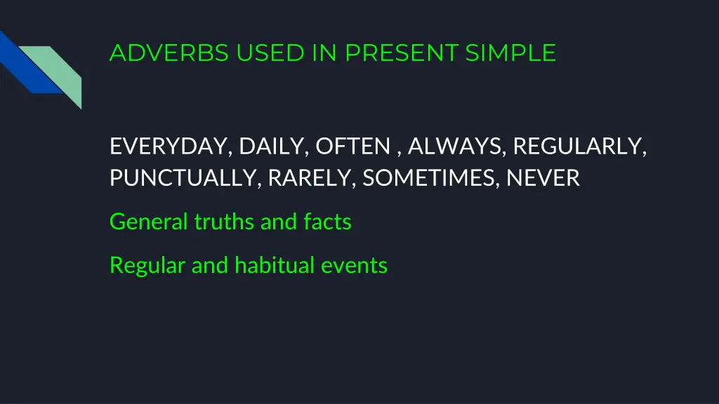 adverbs used in present simple
