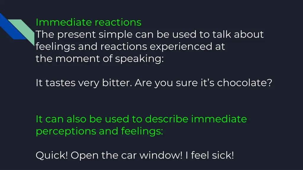immediate reactions the present simple