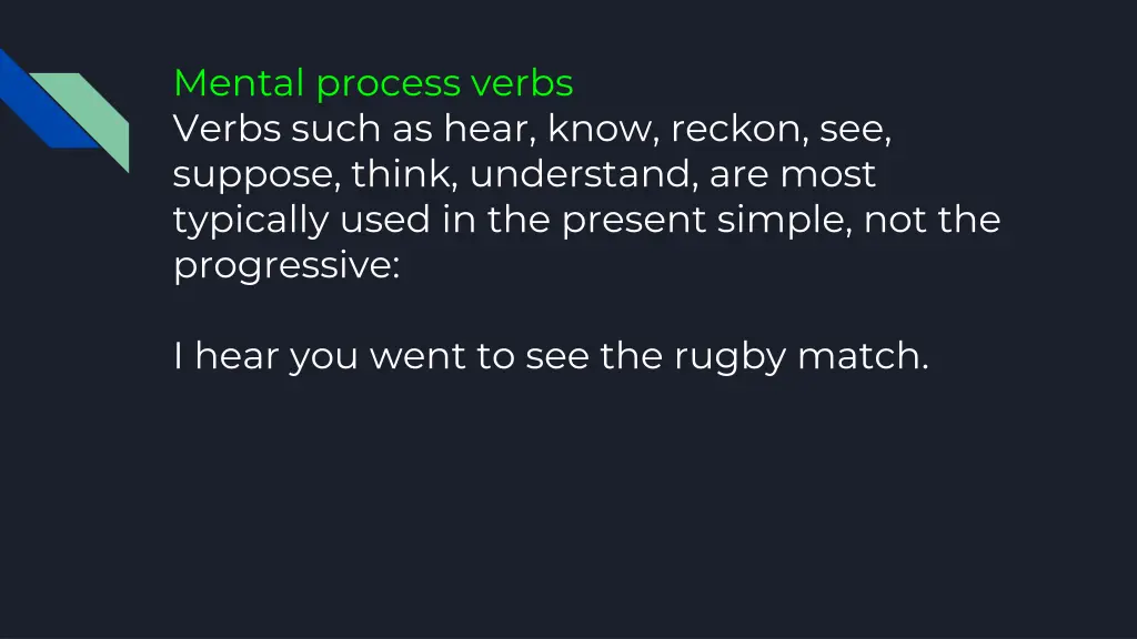 mental process verbs verbs such as hear know