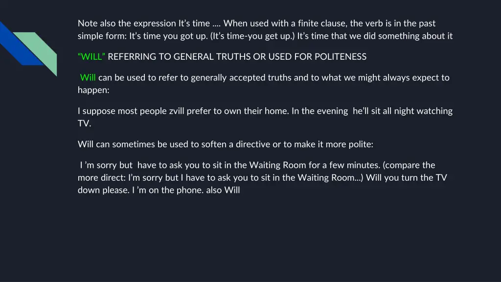 note also the expression it s time when used with