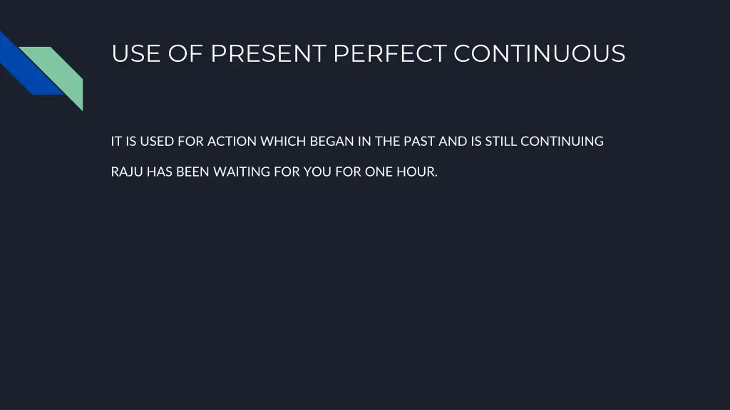 use of present perfect continuous