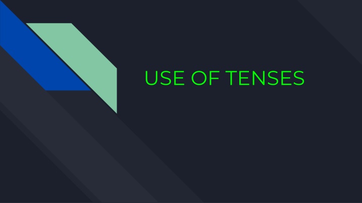 use of tenses