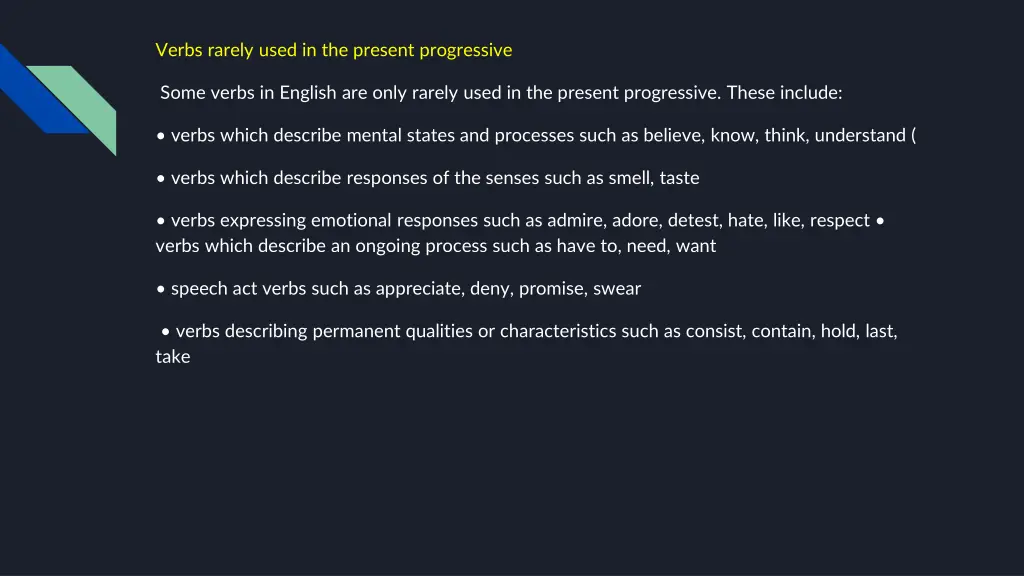 verbs rarely used in the present progressive