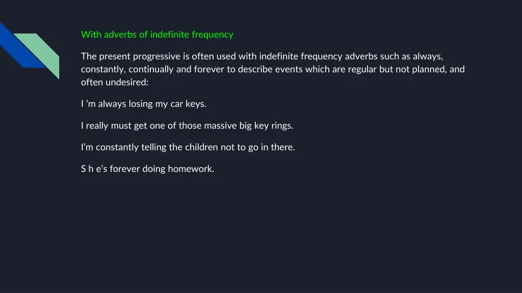 with adverbs of indefinite frequency