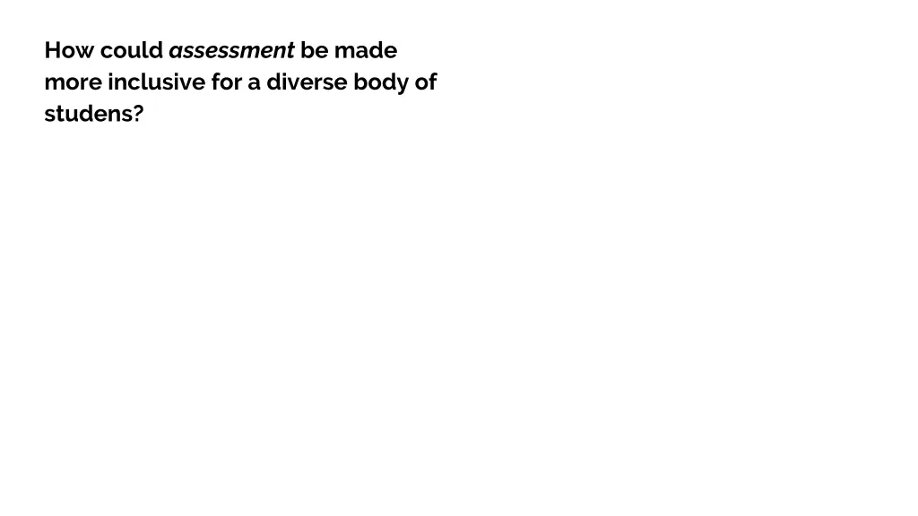 how could assessment be made more inclusive
