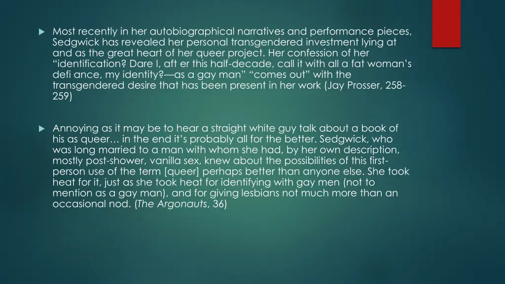 most recently in her autobiographical narratives